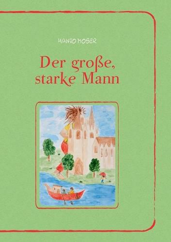 Cover image for Der grosse, starke Mann