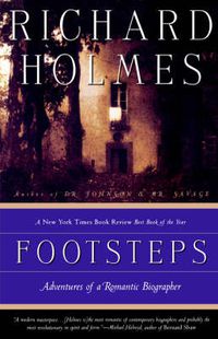Cover image for Footsteps: Adventures of a Romantic Biographer