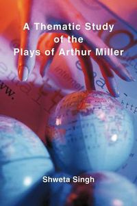 Cover image for A Thematic Study of the Plays of Arthur Miller