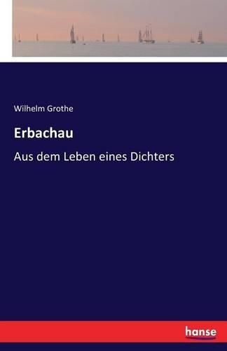 Cover image for Erbachau: Aus dem Leben eines Dichters