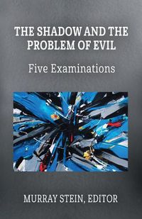 Cover image for The Shadow and the Problem of Evil