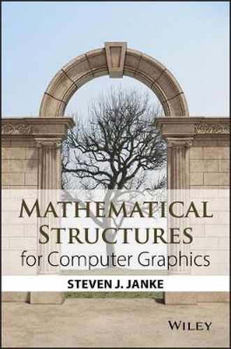 Cover image for Mathematical Structures for Computer Graphics