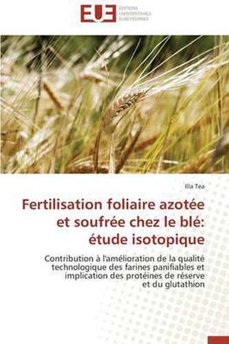 Cover image for Fertilisation Foliaire Azot E Et Soufr E Chez Le Bl: Tude Isotopique