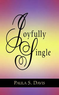 Cover image for Joyfully Single