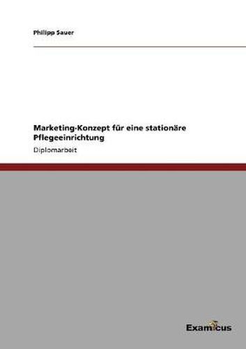 Cover image for Marketing-Konzept fur eine stationare Pflegeeinrichtung