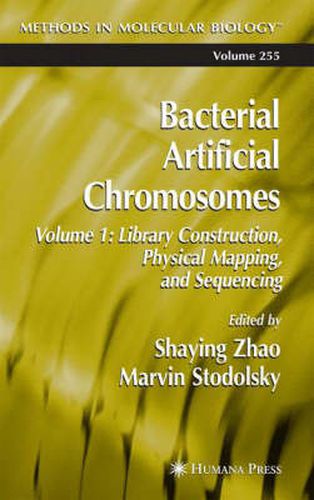 Cover image for Bacterial Artificial Chromosomes: Volume 1: Library Construction, Physical Mapping, and Sequencing