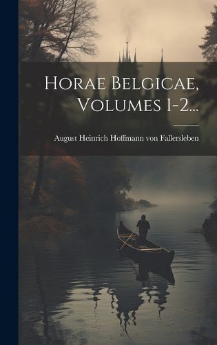 Cover image for Horae Belgicae, Volumes 1-2...