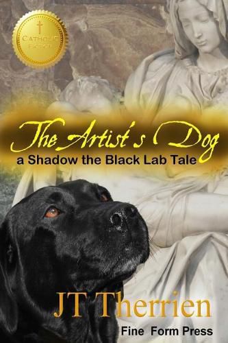 Cover image for The Artist's Dog: A Shadow the Black Lab Tale