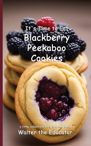 Cover image for It's Time to Eat Blackberry Peekaboo Cookies
