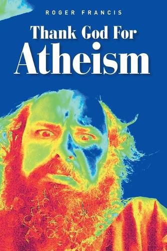 Cover image for Thank God for Atheism