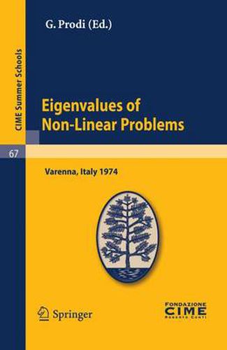 Cover image for Eigenvalues of Non-Linear Problems: Lectures given at a Summer School of the Centro Internazionale Matematico Estivo (C.I.M.E.) held in Varenna (Como), Italy, June 16-25, 1974