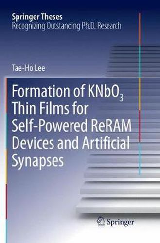 Cover image for Formation of KNbO3 Thin Films for Self-Powered ReRAM Devices and Artificial Synapses