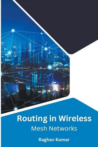 Cover image for Routing in Wireless Mesh Networks