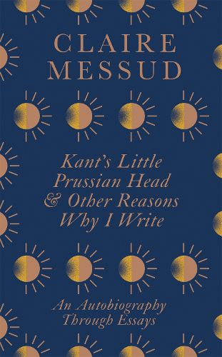 Cover image for Kant's Little Prussian Head and Other Reasons Why I Write