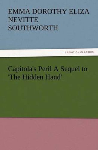 Cover image for Capitola's Peril a Sequel to 'The Hidden Hand