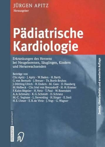 Cover image for Padiatrische Kardiologie: Erkrankungen Des Herzens Bei Neugeborenen, Sauglingen, Kindern Und Heranwachsenden