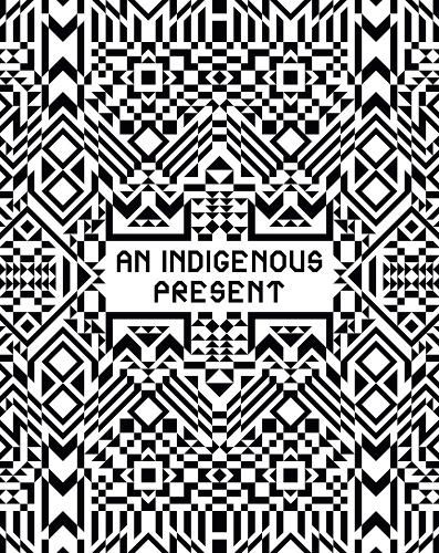 Cover image for An Indigenous Present