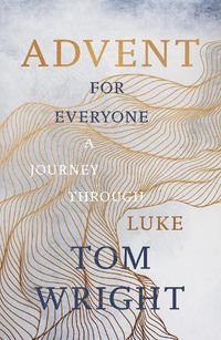 Cover image for Advent for Everyone (2018): A Journey through Luke