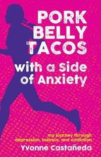 Cover image for Pork Belly Tacos with a Side of Anxiety