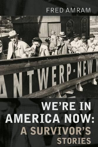 Cover image for We're in America Now: A Survivor's Stories