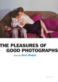 Cover image for The Pleasures of Good Photographs