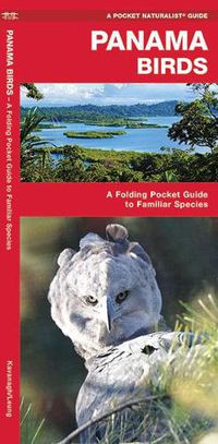Cover image for Panama Birds: A Folding Pocket Guide to Familiar Species