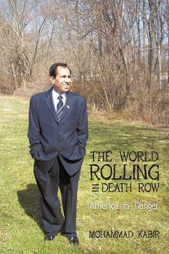 Cover image for The World Rolling in Death Row: America in Danger