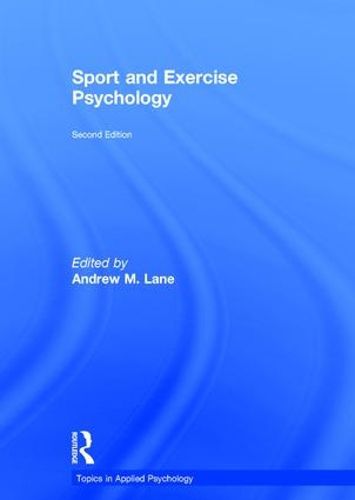 Sport and Exercise Psychology: Topics in Applied Psychology