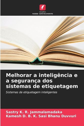 Cover image for Melhorar a inteligencia e a seguranca dos sistemas de etiquetagem