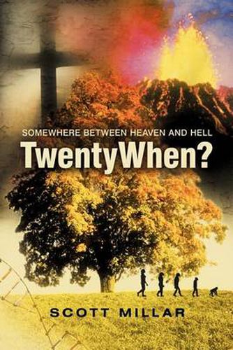 Cover image for Twentywhen?: Somewhere Between Heaven and Hell
