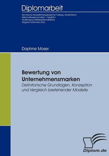 Cover image for Bewertung von Unternehmensmarken: Definitorische Grundlagen, Konzeption und Vergleich bestehender Modelle