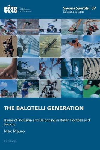 Cover image for The Balotelli Generation: Issues of Inclusion and Belonging in Italian Football and Society