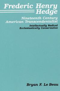 Cover image for Frederic Henry Hedge: Nineteenth Century American Transcendentalist