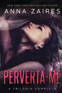 Cover image for Perverta-me: a trilogia completa