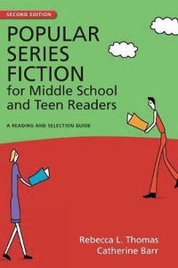 Cover image for Popular Series Fiction for Middle School and Teen Readers: A Reading and Selection Guide, 2nd Edition
