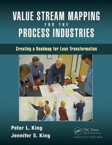 Cover image for Value Stream Mapping for the Process Industries: Creating a Roadmap for Lean Transformation