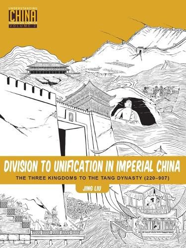 Cover image for Division to Unification in Imperial China: The Three Kingdoms to the Tang Dynasty (220 907)