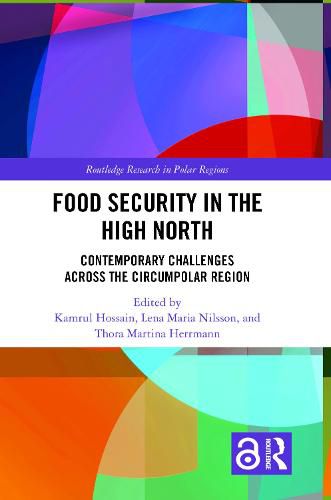 Cover image for Food Security in the High North: Contemporary Challenges Across the Circumpolar Region