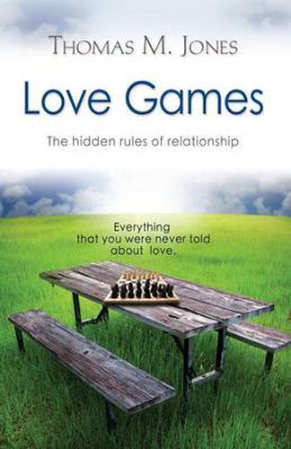 Cover image for Love Games: The Hidden Rules of Relationship