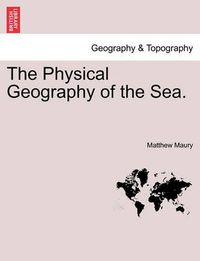 Cover image for The Physical Geography of the Sea