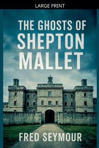 Cover image for The Ghosts Of Shepton Mallet