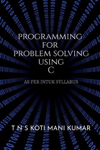 Cover image for Programming for Problem Solving Using C