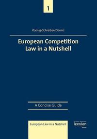 Cover image for European Competition Law in a Nutshell: A Concise Guide