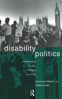 Cover image for Disability Politics: Understanding our past, changing our future