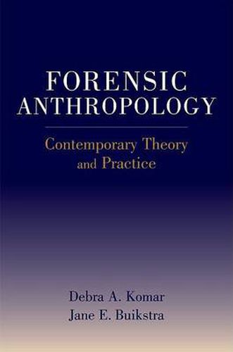 Cover image for Forensic Anthropology: Contemporary Theory and Practice