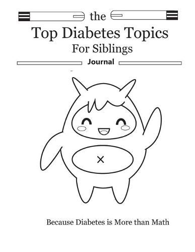 Cover image for The Top Diabetes Topics for Siblings: The Top Diabetes Topics for Siblings