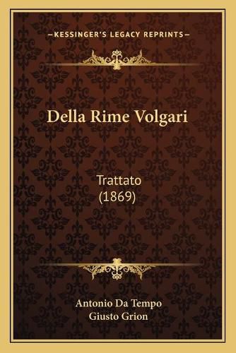 Cover image for Della Rime Volgari: Trattato (1869)