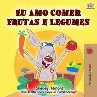 Cover image for I Love to Eat Fruits and Vegetables (Portuguese Brazilian edition)