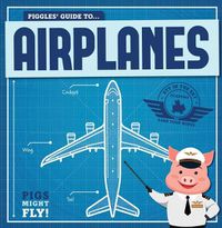 Cover image for Piggles' Guide to Airplanes