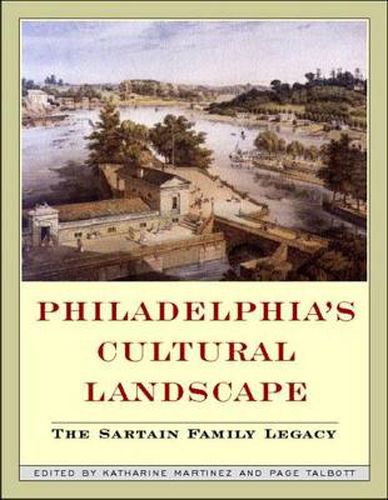 Cover image for Philadelphia Cultural Landscapes: The Sartain Family Legacy